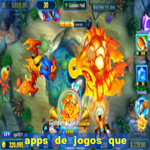 apps de jogos que pagam de verdade